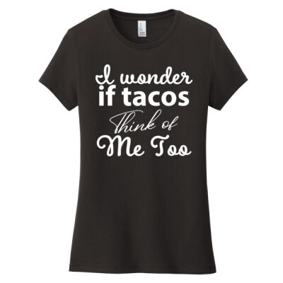 Women's T-Shirt - I Wonder If Tacos Thumbnail