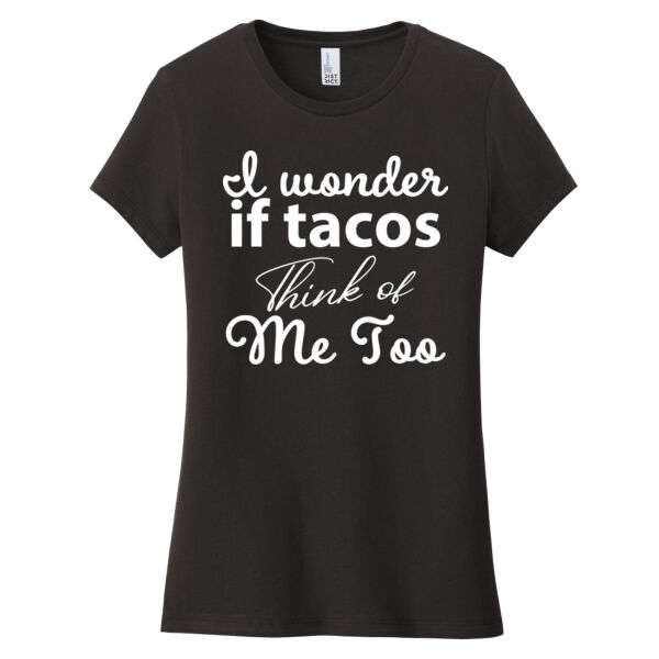 Women's T-Shirt - I Wonder If Tacos Thumbnail